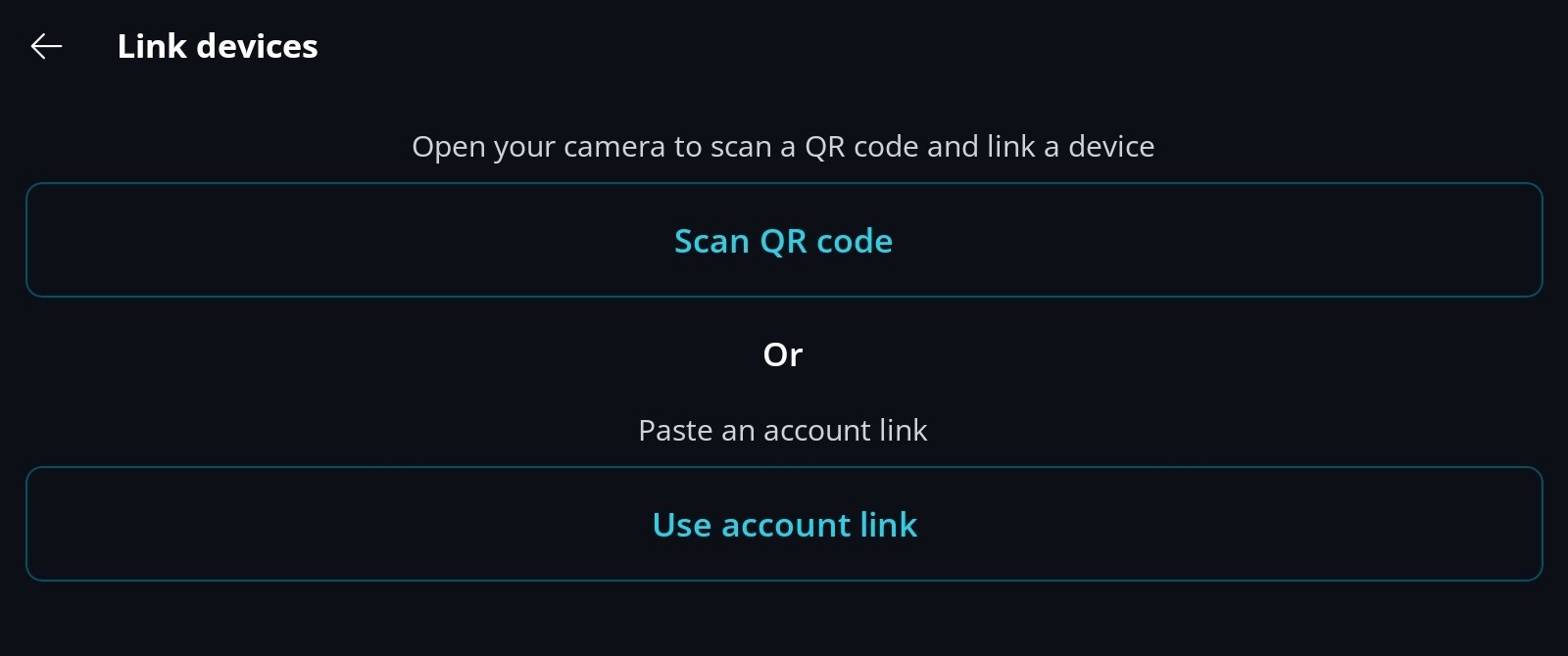Link Devices Select either 'Scan QR code' or 'Use account link'.