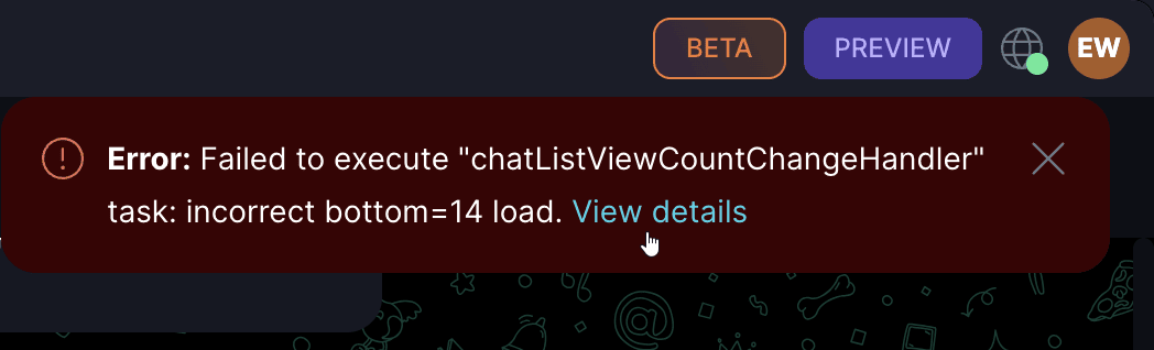 Submit a Report If you encounter an error, you can send a report immediately or access past errors in the log.
